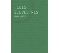 Felis Silvestris - Anouk Lejczyk - Les Editions Du Panseur - broché - Roman