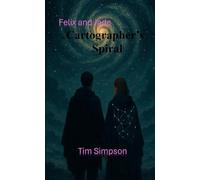 Felix and Jade: The Cartographer’s Spiral