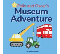 Felix and Oscar's Museum Adventure: A London Transport Story & Activity Book