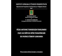 Félix-Antoine Tshisekedi Tshilombo face au Défi du Rêve Panafricain de Patrice Émery Lumumba