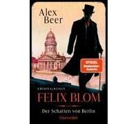 Felix Blom. Der Schatten Von Berlin