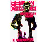 Felix Chance: Volume One Special Edition