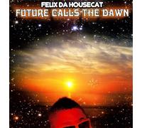Felix Da Housecat - Future Calls the Dawn / Sweet Frost