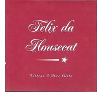 Felix Da Housecat - Kittenz And Thee Glitz