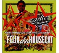 Felix Da Housecat - Madame Hollywood/Silver Screen Remixes