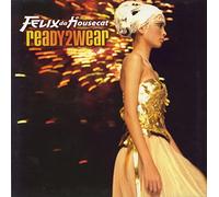 Felix Da Housecat - Ready to Wear [Import]