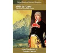 Félix de Azara: El legado de un naturalista ilustrado