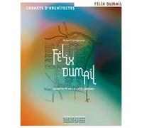 Félix Dumail : architecte de la cité-jardins Hubert Lempereur (Auteur)