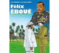 Félix Eboué. Héros de la France Libre