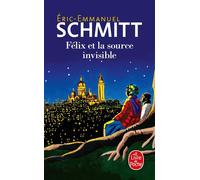 Félix et la source invisible - Éric-Emmanuel Schmitt - Lgf - broché - Roman