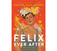 Felix Ever After - Kacen Callender - Harpercollins Childrens Books - Livre en Anglais - Paperback Kacen CallenderKacen Callender (Auteur)