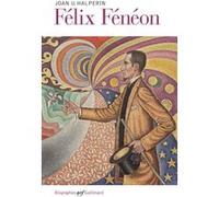 Félix Fénéon Joan Ungersma Halperin (Auteur), Dominique Aury (Traduction)