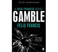 Felix Francis Gamble (Poche) Francis Thriller
