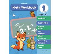 Felix & Friends: First Grade Addition and Subtraction Adventure: Fun Math Workbook for Kids Ages 6-7 | Includes Number Bonds, Making 10, Making 20, Word Problems & Certificate!