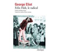 Felix Holt, le radical - George Eliot - Gallimard - Poche - Roman