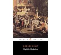 Felix Holt: The Radical