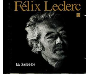 Félix Leclerc - La Gaspesie