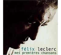 Felix Leclerc - Premieres Chansons +8 Titres I [Import]