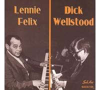Felix, Lennie | Dick Wellstood - Lennie Felix | Dick Wellstood