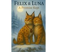 Felix & Luna: A Promise Kept