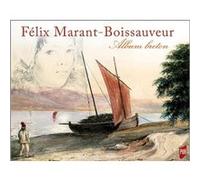 Félix Marant-Boissauveur Denise Delouche (Auteur), Philippe Guigon (Auteur)