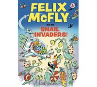 Felix McFly and the Snail Invaders - Gary Boller - Markosia Enterprises Ltd - ebook (ePub) - Livre