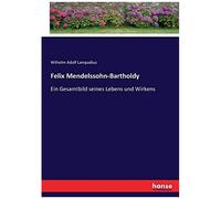 Felix Mendelssohn-Bartholdy