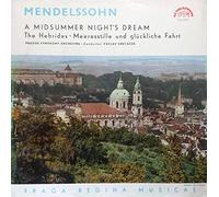 Felix Mendelssohn-Bartholdy - A Midsummer Night's Dream / The Hebrides â€¢ Meeresstille Und Glückliche Fahrt
