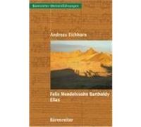 Felix Mendelssohn Bartholdy - Elias Eichhorn, Andreas (Auteur)