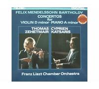 Felix Mendelssohn-Bartholdy - Franz Liszt Chamber Orchestra, János Rolla, Thomas Zehetmair, Cyprien Katsaris - Concertos For Violin D Minor - Piano A Minor [Vinyle LP record]