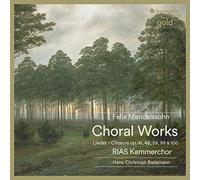 Felix Mendelssohn - Choral Lieder