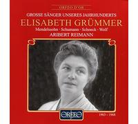 Félix Mendelssohn - Elisabeth Grümmer, soprano - Lieder