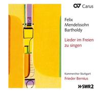Felix Mendelssohn Felix Mendelssohn Bartholdy: Lieder Im Freien Zu Singen (CD)