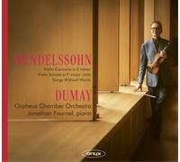 Mendelssohn – Concerto violon mi mineur; Sonate fa majeur & Chansons sans paroles – Membran