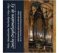 Felix Mendelssohn: Sechs Orgelsonaten, OP. 65