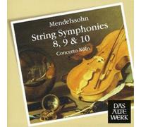 Mendelssohn : Symphonies pour cordes n° 8, n° 9 et n° 10 / String symphonies, n° 8, n° 9 et n° 10