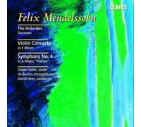 Felix Mendelssohn : The Hebrides, Violin Concerto In E Minor, Symphony No. 4