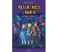 Felix, Net et Nika et Zero Chance 2. un autre lendemain