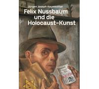 Felix Nussbaum Und Die Holocaust-Kunst