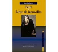 Félix O Libro De Maravillas - [Livre en VO] Llull, Ramón (Auteur)