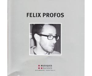 FELIX PROFOS Profos / Camenisch : Komponisten-Portrait (CD)