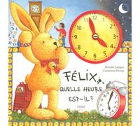 Félix, quelle heure est-il ?