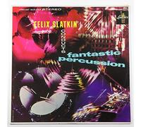 Felix Slatkin Conducts Fantastic Percussion