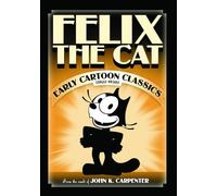 Felix The Cat: Early Cartoon Classics (1922-1930)