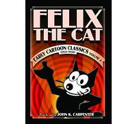 Felix The Cat: Early Cartoon Classics, Vol. 4