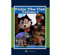 Felix The Cat, The Live Action Series - Volume 3