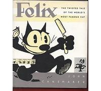 Felix: The Twisted Tale of the World's Most Famous Cat
