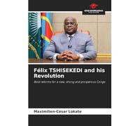Félix TSHISEKEDI and his Revolution