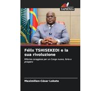 Félix TSHISEKEDI e la sua rivoluzione