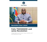 Felix TSHISEKEDI und seine Revolution